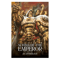 Horus Heresy: Scions of the Emperor An Anthology HC