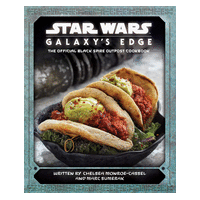 Star Wars: Galaxy's Edge: The Official Black Spire Outpost Cookbook