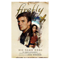 Firefly: Big Damn Hero HC