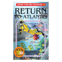 Choose Your Own Adventure: Return to Atlantis
